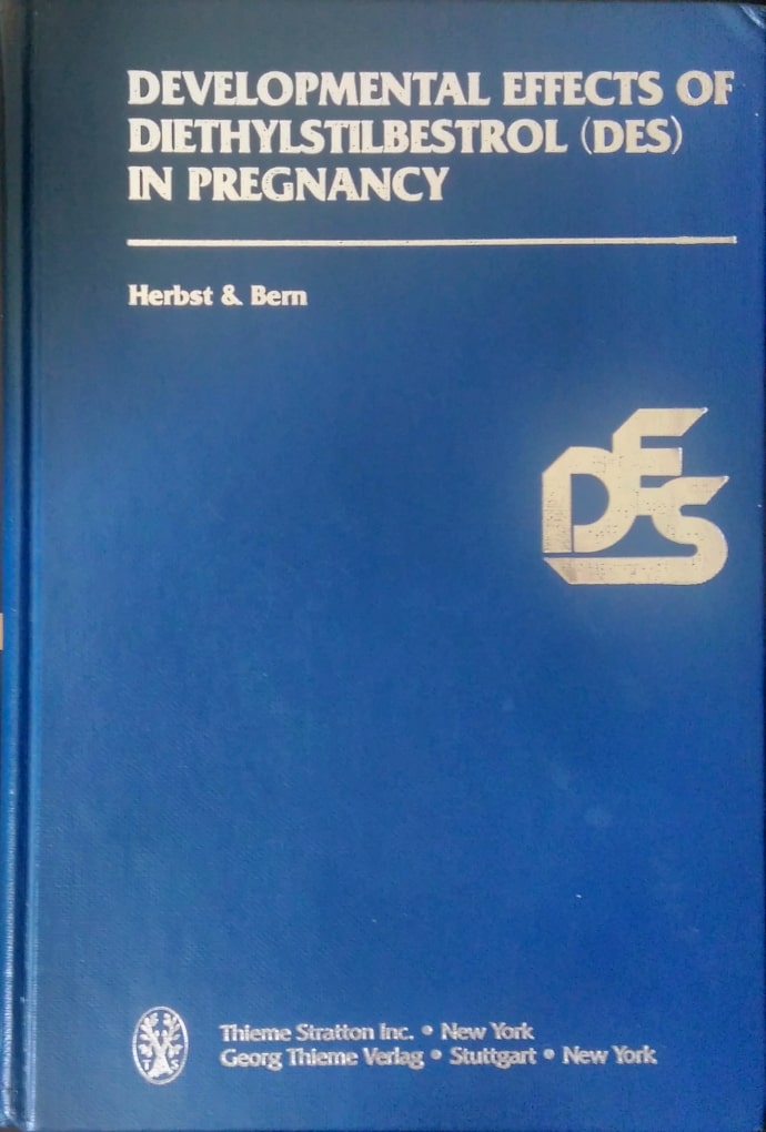 <p>Developmental effects of diethylstilbestrol (DES) in pregnancy / editors, Arthur L. Herbst, Howard A. Bern. New York : Thieme-Stratton, 1981.</p>